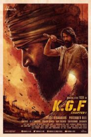 K.G.F: Chapter 1 (2018) [Hindi DDP5.1 & Multi] BluRay 4K UHD 2160p 1080p 720p 480p HD x265 10Bit HEVC | Full Movie