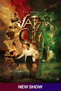 Jazz City Season 1 WEB-DL 2160p 4K UHD 1080p 720p 480p HDR-DV 10Bit HEVC [Bengali + Hindi + Tamil + Telugu + Malayalm] DDP5.1 Atmos